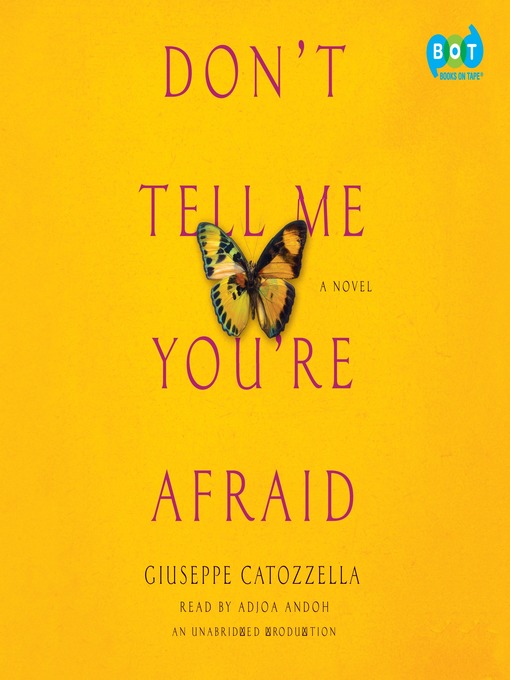Title details for Don't Tell Me You're Afraid by Giuseppe Catozzella - Available